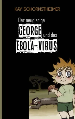 DER NEUGIERIGE GEORGE UND DAS EBOLA-VIRUS