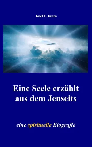 EINE SEELE ERZÄHLT AUS DEM JENSEITS