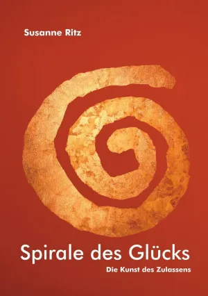 SPIRALE DES GLÜCKS