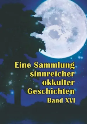 EINE SAMMLUNG SINNREICHER OKKULTER GESCHICHTEN