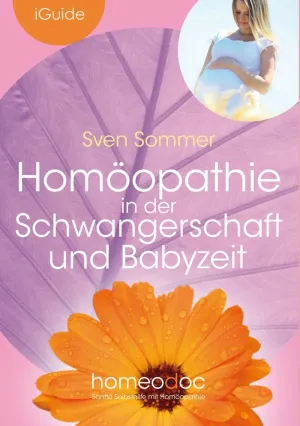 HOMÖOPATHIE IN DER SCHWANGERSCHAFT UND BABYZEIT