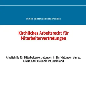 KIRCHLICHES ARBEITSRECHT FÜR MITARBEITERVERTRETUNGEN