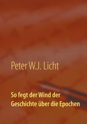 So Fegt Der Wind Der Geschichte Über Die Epochen