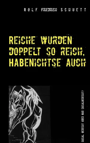 Reiche Wurden Doppelt So Reich, Habenichtse Auch