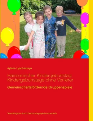 HARMONISCHER KINDERGEBURTSTAG: KINDERGEBURTSTAGE OHNE VERLIERER