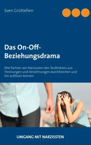 DAS ON-OFF-BEZIEHUNGSDRAMA DAS ON-OFF-BEZIEHUNGSDRAMA
