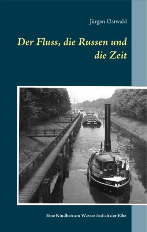 DER FLUSS, DIE RUSSEN UND DIE ZEIT