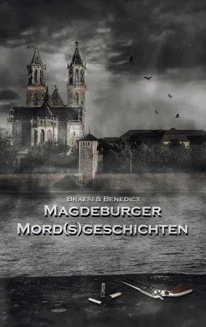 MAGDEBURGER MORDSGESCHICHTEN