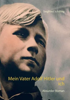 Mein Vater Adolf Hitler Und Ich