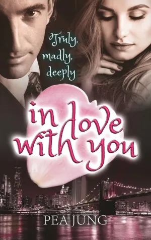 TRULY, MADLY, DEEPLY IN LOVE WITH YOU