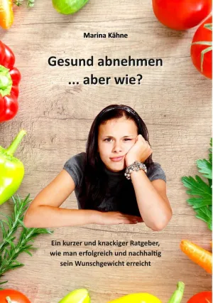 GESUND ABNEHMEN... ABER WIE?