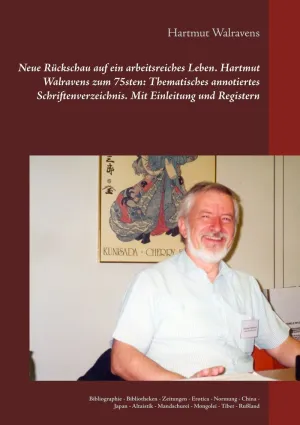 Neue Rückschau Auf Ein Arbeitsreiches Leben Hartmut Walravens Zum 75Sten: Thema
