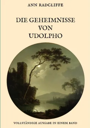 Die Geheimnisse Von Udolpho - Vollständige Ausgabe In Einem Band