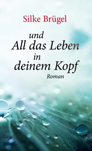 Und All Das Leben In Deinem Kopf