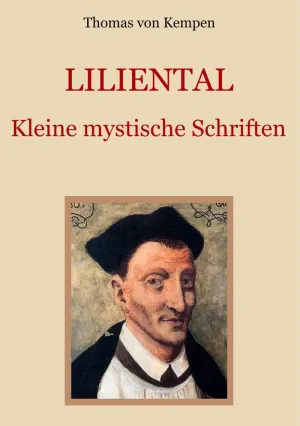 LILIENTAL - KLEINE MYSTISCHE SCHRIFTEN