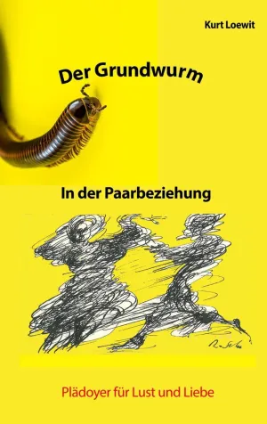DER GRUNDWURM IN DER PAARBEZIEHUNG