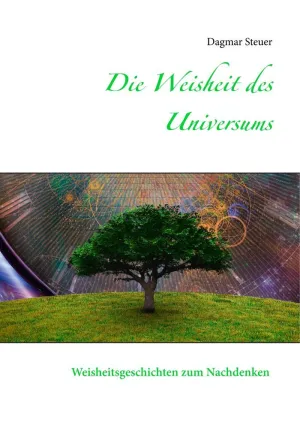 DIE WEISHEIT DES UNIVERSUMS