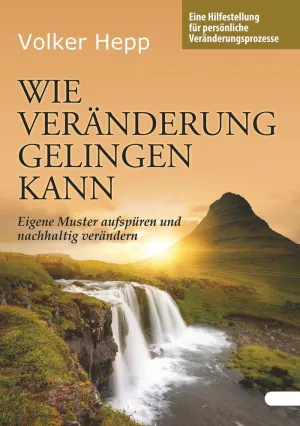 WIE VERÄNDERUNG GELINGEN KANN