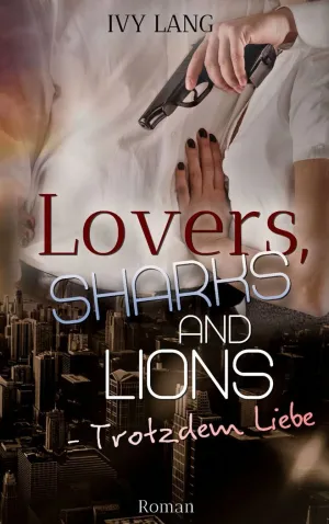 LOVERS, SHARKS AND LIONS