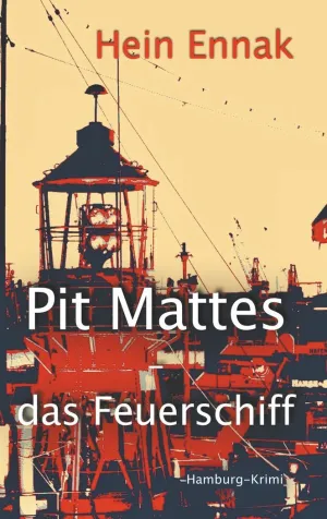 PIT MATTES - DAS FEUERSCHIFF