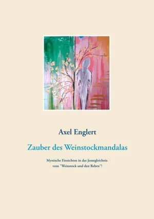 DER ZAUBER DES WEINSTOCKMANDALAS