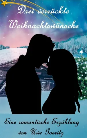 DREI VERRÜCKTE WEIHNACHTSWÜNSCHE