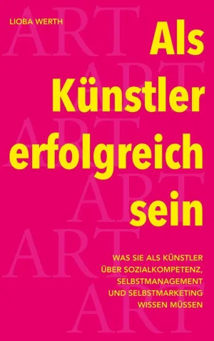 ALS KÜNSTLER ERFOLGREICH SEIN