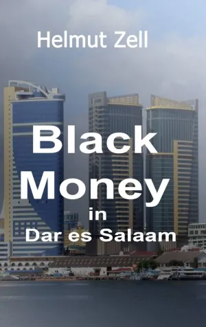 DARK MONEY IN DAR ES SALAAM