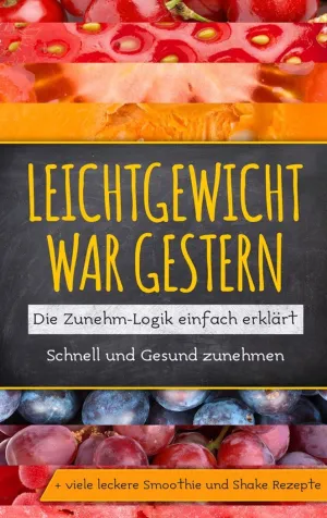 LEICHTGEWICHT WAR GESTERN: DIE ZUNEHM-LOGIK EINFACH ERKLÄRT - SCHNELL UND GESUND