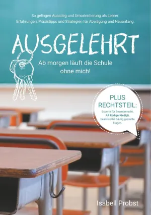 AUSGELEHRT. AB MORGEN LÄUFT DIE SCHULE OHNE MICH!