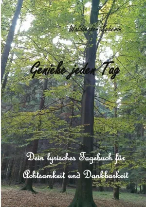 GENIEßE JEDEN TAG