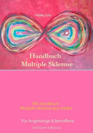 MS-HANDBUCH MULTIPLE SKLEROSE GUT ERKLÄRT  FÜR ANGEHÖRIGE & BETROFFENE