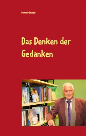 DAS DENKEN DER GEDANKEN