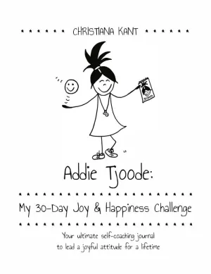 ADDIE TJOODE: MY 30-DAY JOY AND HAPPINESS CHALLENGE