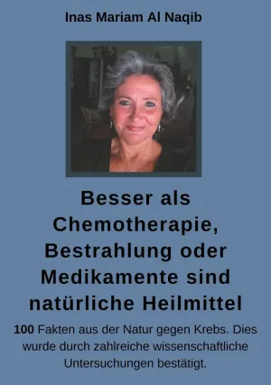 Besser Als Chemotherapie, Bestrahlung Oder Medikamente Sind Natürliche Heilmitte