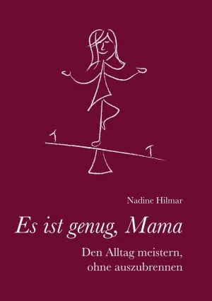 ES IST GENUG, MAMA