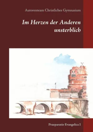 IM HERZEN DER ANDEREN UNSTERBLICH