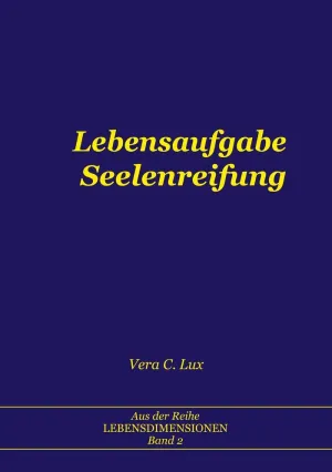 LEBENSAUFGABE SEELENREIFUNG