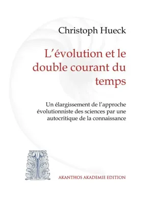 L'ÉVOLUTION ET LE DOUBLE COURANT DU TEMPS