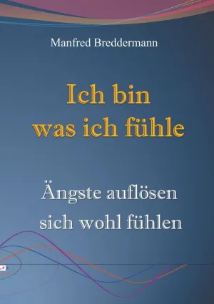 ICH BIN WAS ICH FÜHLE