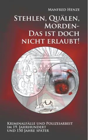 STEHLEN, QUÄLEN, MORDEN -  DAS IST DOCH NICHT ERLAUBT!