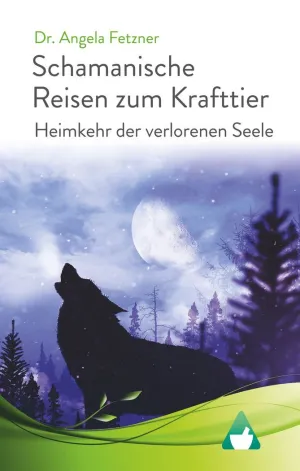 SCHAMANISCHE REISEN ZUM KRAFTTIER