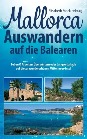 MALLORCA - AUSWANDERN AUF DIE BALEAREN