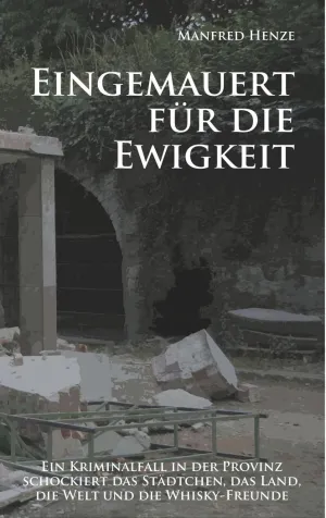 EINGEMAUERT  FÜR DIE EWIGKEIT