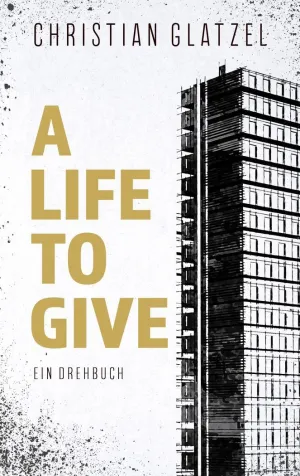 A LIFE TO GIVE