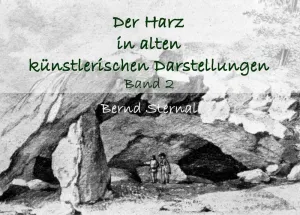 DER HARZ IN ALTEN KÜNSTLERISCHEN DARSTELLUNGEN