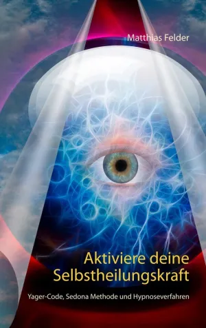AKTIVIERE DEINE SELBSTHEILUNGSKRAFT