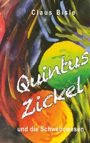 Quintus Zickel Und Die Schwebewesen