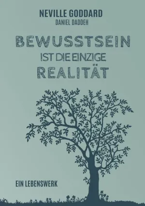 BEWUSSTSEIN IST DIE EINZIGE REALITÄT
