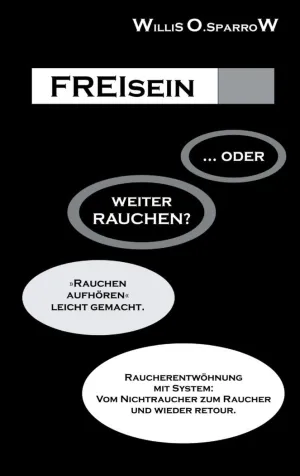 FREISEIN ... ODER WEITERRAUCHEN?
